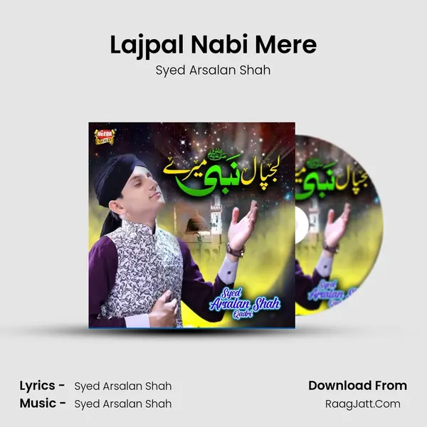 Lajpal Nabi Mere - Syed Arsalan Shah