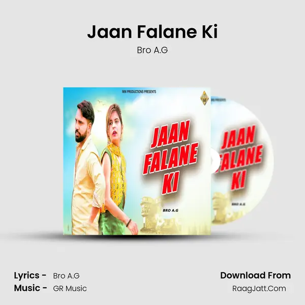 Jaan Falane Ki - Bro A.G