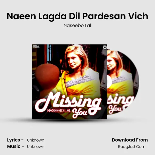 Naeen Lagda Dil Pardesan Vich MP3 Song by Naseebo Lal Cover