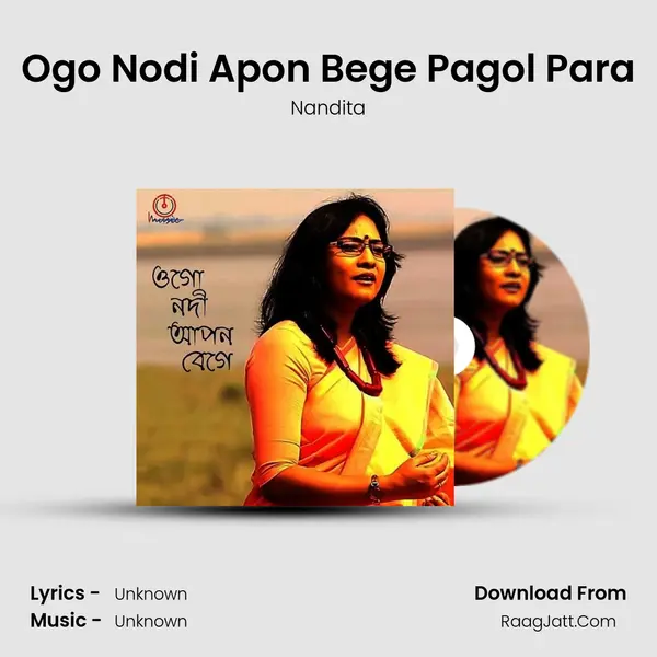 Ogo Nodi Apon Bege Pagol Para MP3 Song by Nandita Cover