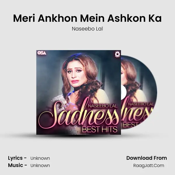 Meri Ankhon Mein Ashkon Ka MP3 Song by Naseebo Lal Cover