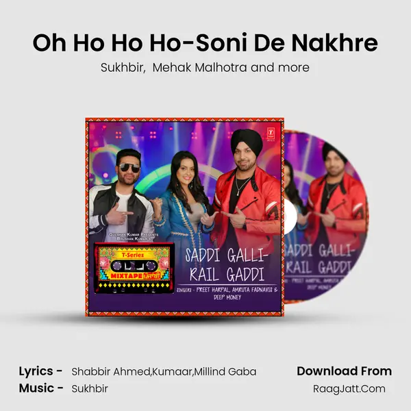 Oh Ho Ho Ho-Soni De Nakhre MP3 Song by Sukhbir Cover