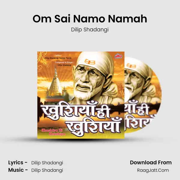 Om Sai Namo Namah MP3 Song by Dilip Shadangi Cover