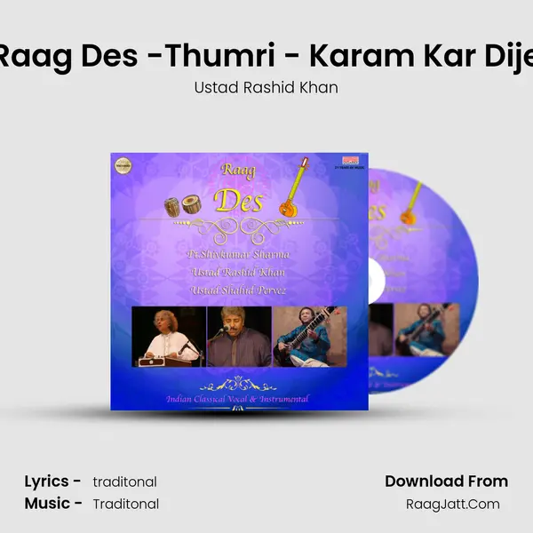 Raag Des -Thumri - Karam Kar Dije MP3 Song by Ustad Rashid Khan Cover