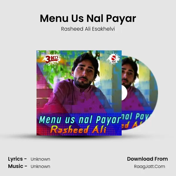 Menu Us Nal Payar - Single - Rasheed Ali Esakhelvi