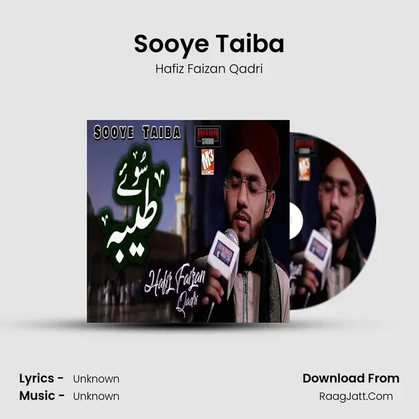 Sooye Taiba MP3 Song by Hafiz Faizan Qadri Cover