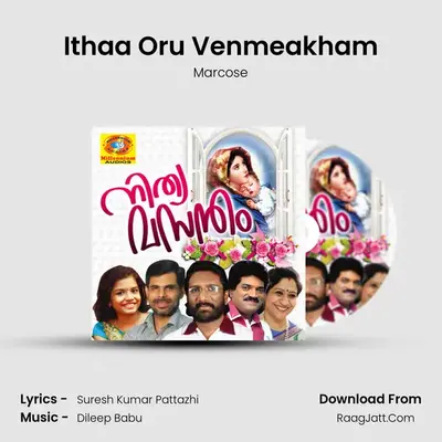 Ithaa Oru Venmeakham mp3 song