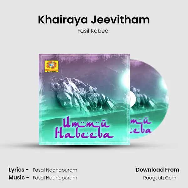 Khairaya Jeevitham MP3 Song by Fasil Kabeer Cover