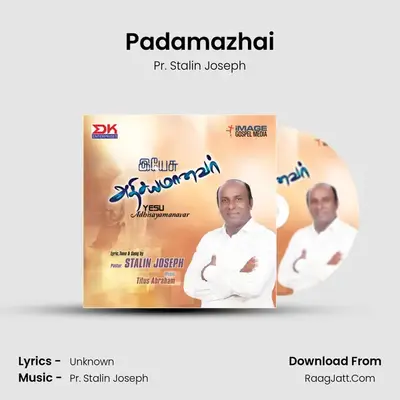 Padamazhai MP3 Song by Pr. Stalin Joseph Cover