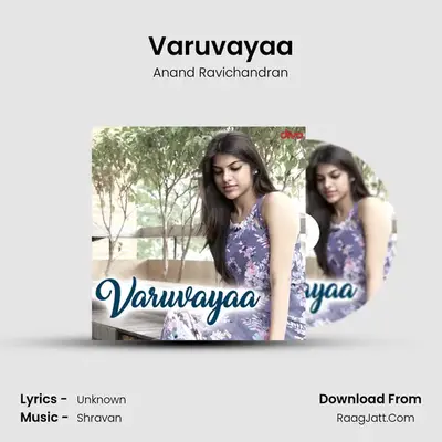 Varuvayaa - Anand Ravichandran