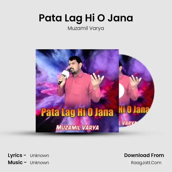 Pata Lag Hi O Jana - Muzamil Varya