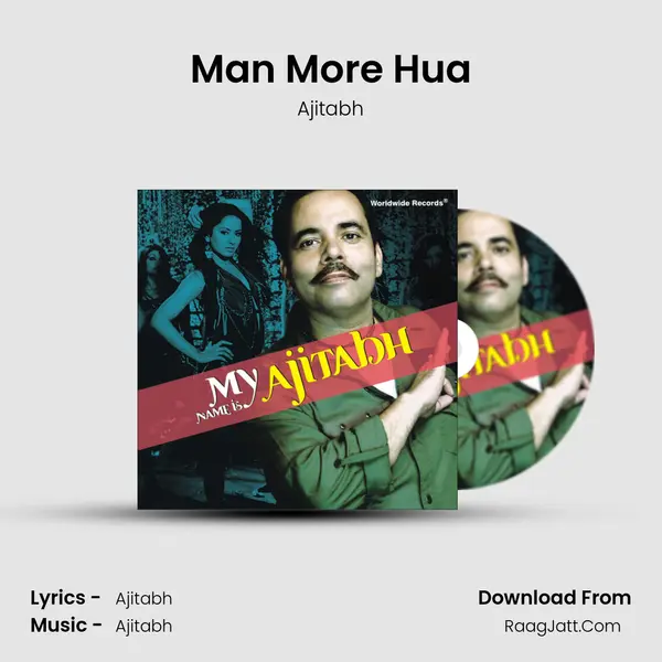 Man More Hua MP3 Song by Ajitabh Cover
