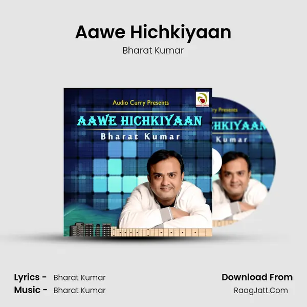 Aawe Hichkiyaan MP3 Song by Bharat Kumar Cover