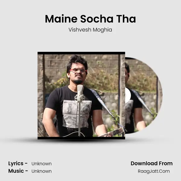 Maine Socha Tha MP3 Song by Vishvesh Moghia Cover