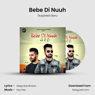 Bebe Di Nuuh MP3 Song by Gurpreet Goru Cover
