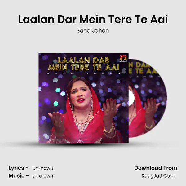 Laalan Dar Mein Tere Te Aai MP3 Song by Sana Jahan Cover