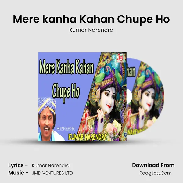 Mere kanha Kahan Chupe Ho mp3 song