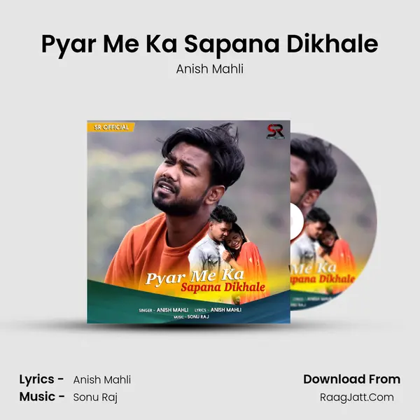 Pyar Me Ka Sapana Dikhale MP3 Song by Anish Mahli Cover