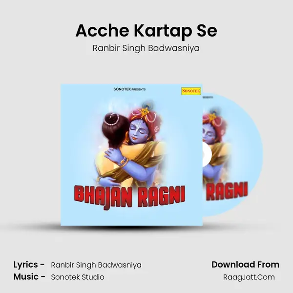 Acche Kartap Se MP3 Song by Ranbir Singh Badwasniya Cover