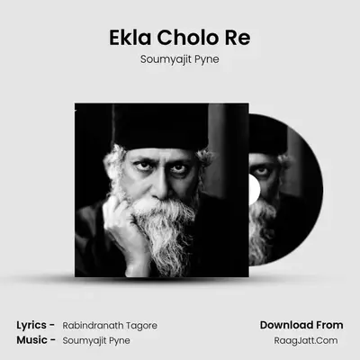 Ekla Cholo Re - Soumyajit Pyne