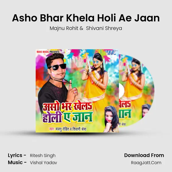 Asho Bhar Khela Holi Ae Jaan mp3 song