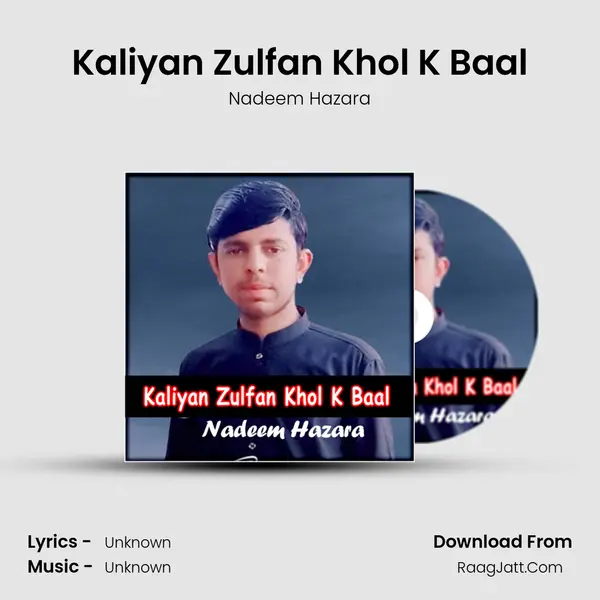 Kaliyan Zulfan Khol K Baal mp3 song
