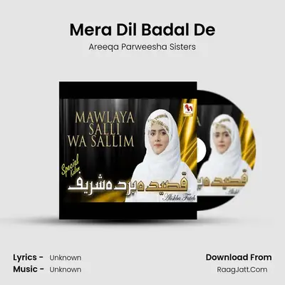Mera Dil Badal De MP3 Song by Areeqa Parweesha Sisters Cover