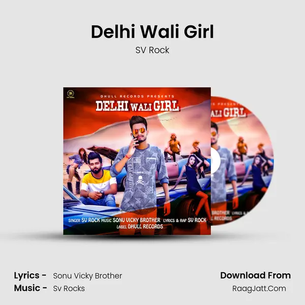 Delhi Wali Girl mp3 song