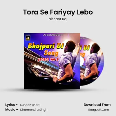 Tora Se Fariyay Lebo MP3 Song by Nishant Raj Cover