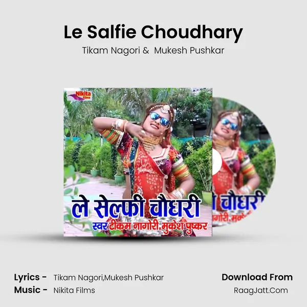 Le Salfie Choudhary mp3 song