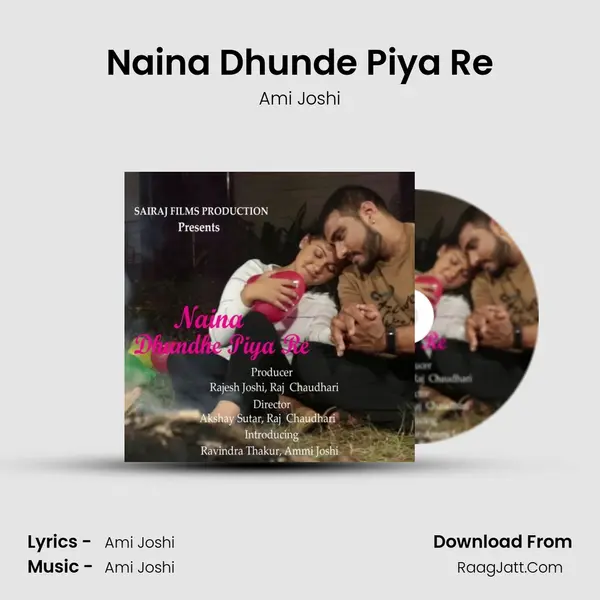 Naina Dhunde Piya Re mp3 song