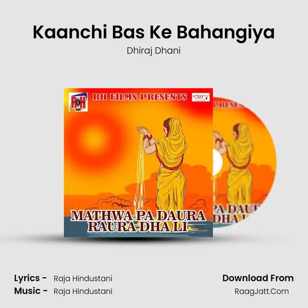 Kaanchi Bas Ke Bahangiya MP3 Song by Dhiraj Dhani Cover