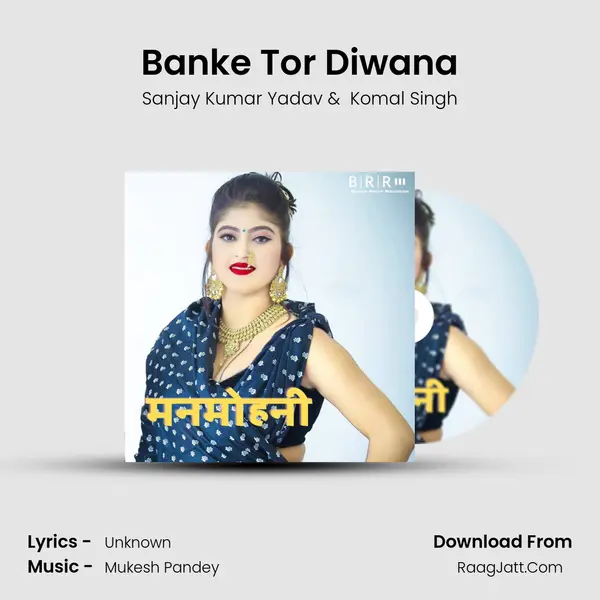 Banke Tor Diwana MP3 Song by Sanjay Kumar Yadav Cover