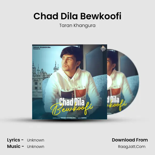 Chad Dila Bewkoofi MP3 Song by Taran Khangura Cover
