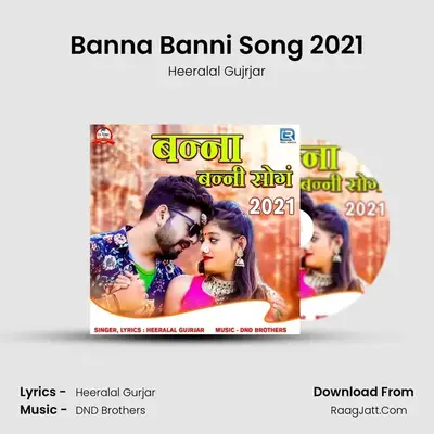 Banna Banni Song 2021 - Heeralal Gujrjar