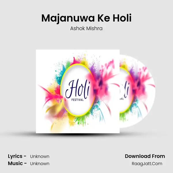 Majanuwa Ke Holi MP3 Song by Ashok Mishra Cover