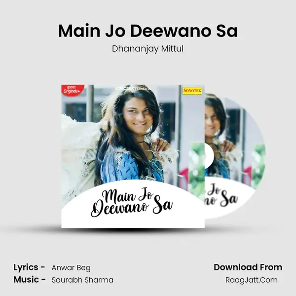 Main Jo Deewano Sa MP3 Song by Dhananjay Mittul Cover