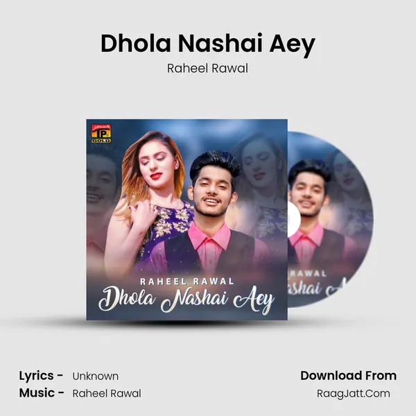 Dhola Nashai Aey MP3 Song by Raheel Rawal Cover