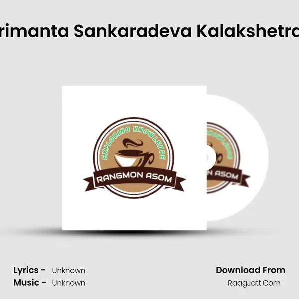 Srimanta Sankaradeva Kalakshetra (Assamese Podcast Rangmon Asom) (EP-14) Cover