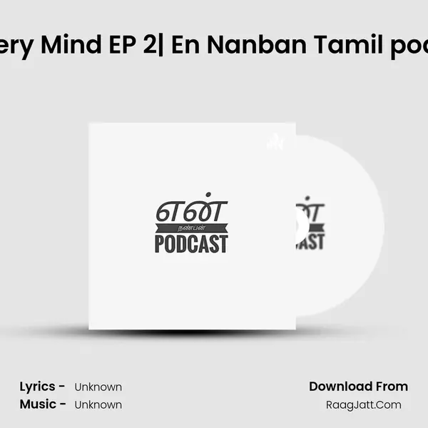 Mystery Mind EP 2| En Nanban Tamil podcast MP3 Song by  Cover