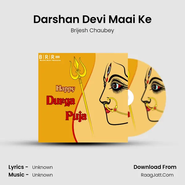 Darshan Devi Maai Ke MP3 Song by Brijesh Chaubey Cover