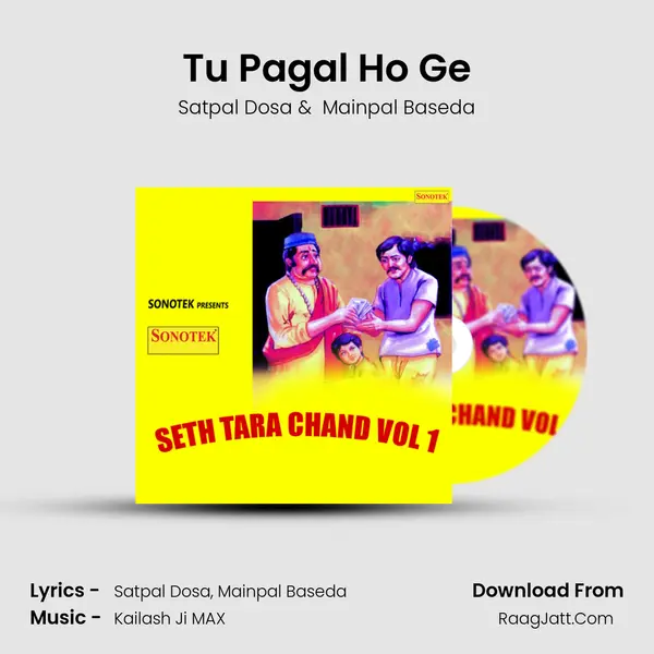 Tu Pagal Ho Ge MP3 Song by Satpal Dosa Cover