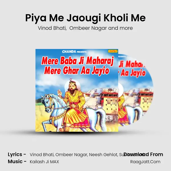 Piya Me Jaougi Kholi Me mp3 song