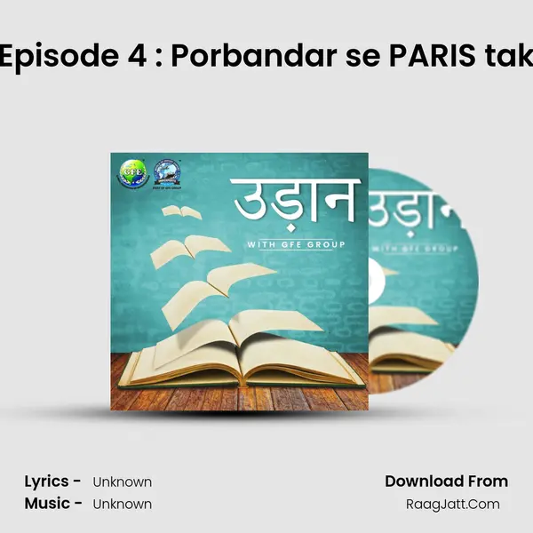 Episode 4 : Porbandar se PARIS tak MP3 Song by  Cover