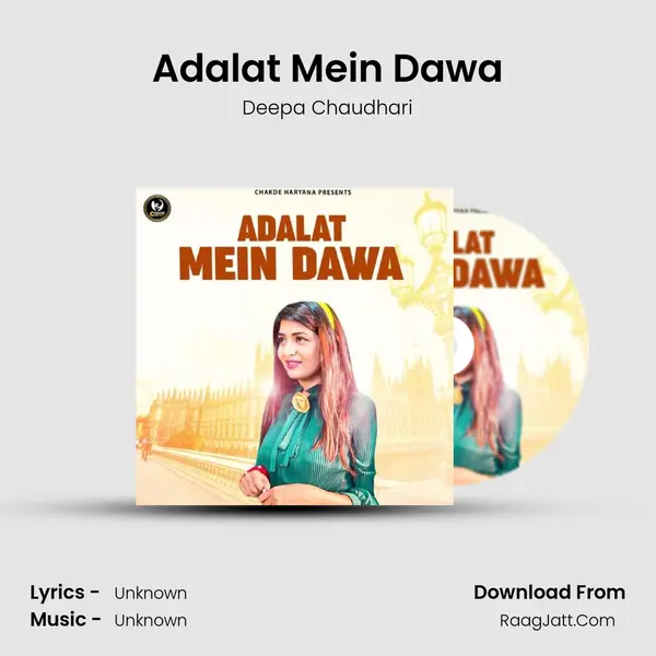 Adalat Mein Dawa - Deepa Chaudhari