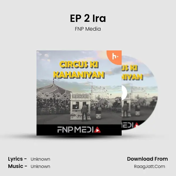EP 2 Ira MP3 Song by FNP Media Cover