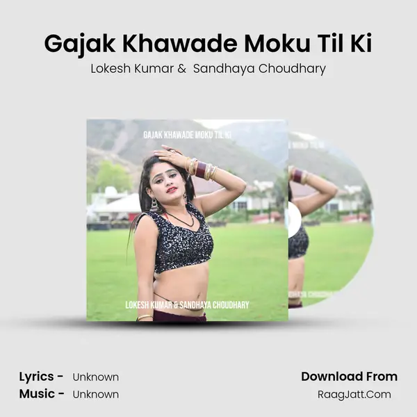 Gajak Khawade Moku Til Ki mp3 song