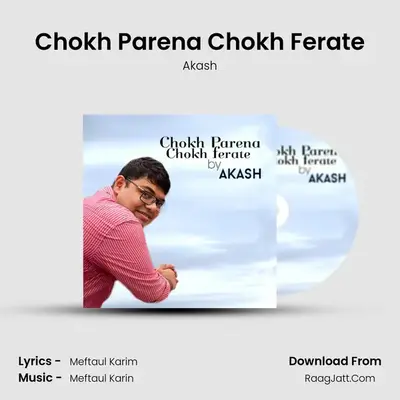 Chokh Parena Chokh Ferate - Akash