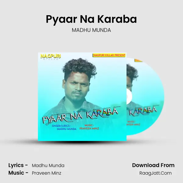 Pyaar Na Karaba MP3 Song by MADHU MUNDA Cover