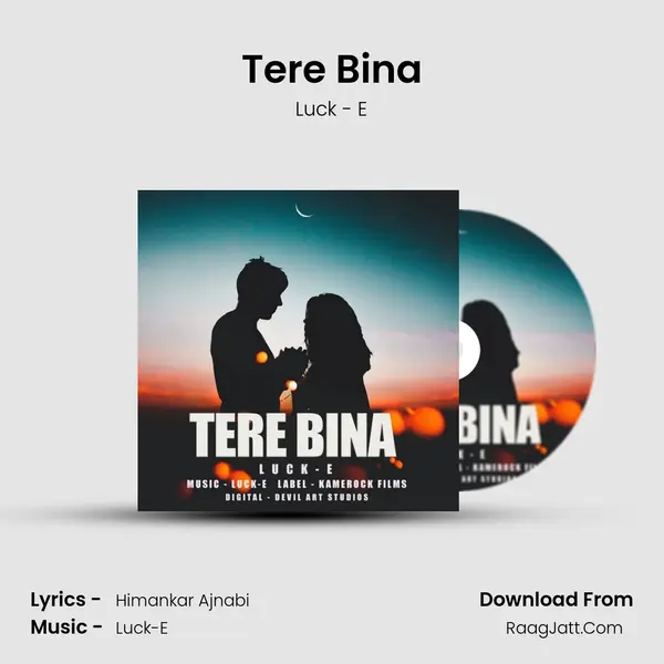 Tere Bina MP3 Song by Luck - E Cover